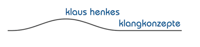 Klaus Henke's sound concepts