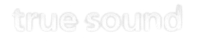 True Sound